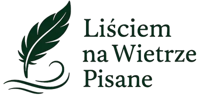 Liściem na Wietrze Pisane – Poezja i Proza